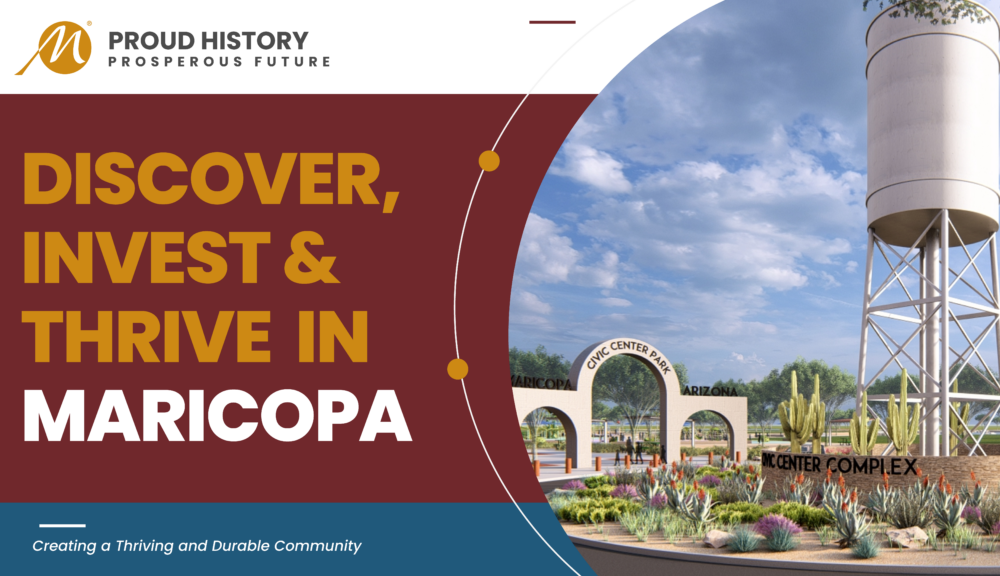 Discover, invest and thrive in Maricopa