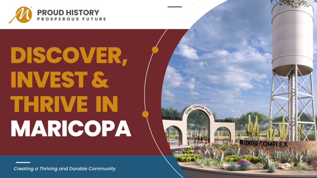 Discover, invest and thrive in Maricopa