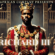 Black Theatre Troupe  announces upcoming production THE AFRICAN COMPANY PRESENTS RICHARD III