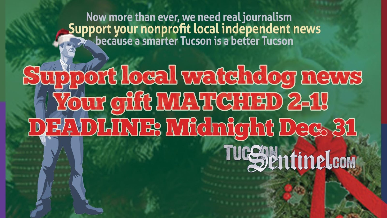 Deadline NYE: Join the Sentinel Watchdog Club & TRIPLE your donation to real local news!