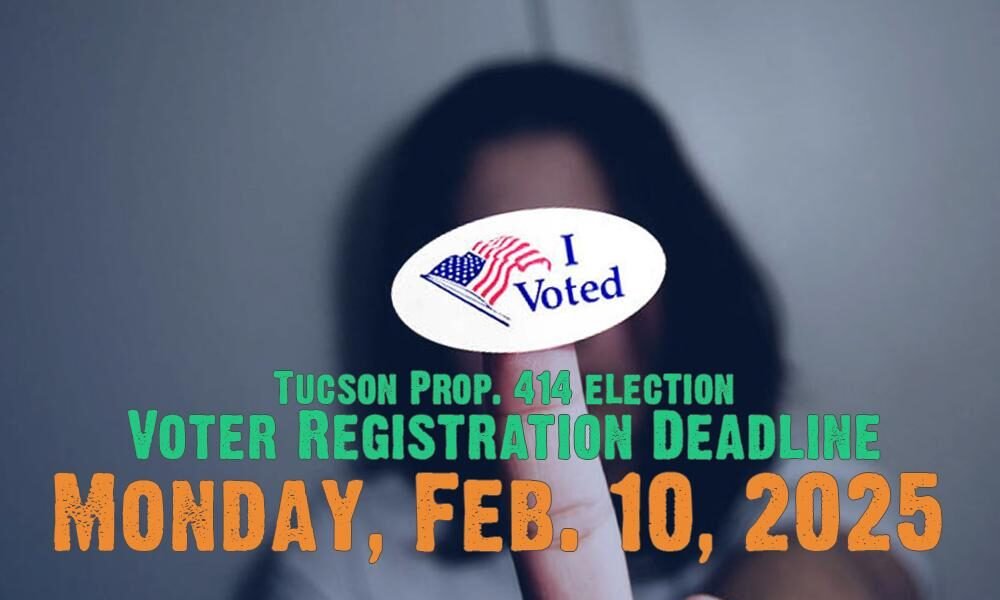 Tucson voters wishing to cast ballot in Prop. 414 election must register by Feb. 10